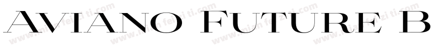 Aviano Future Bold B字体转换